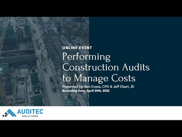 Performing Construction Audits to Manage Costs